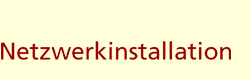 Netzwerkinstallation